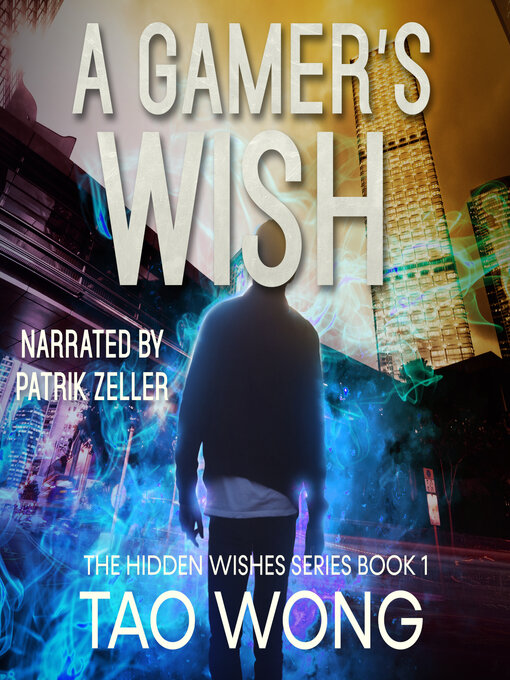 Title details for A Gamer's Wish by Tao Wong - Wait list